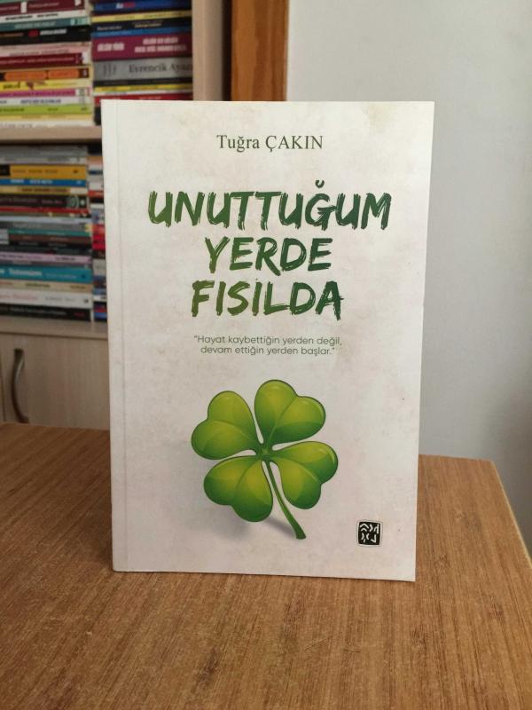 Unuttuğum Yerde Fısılda - Tuğra Çakın