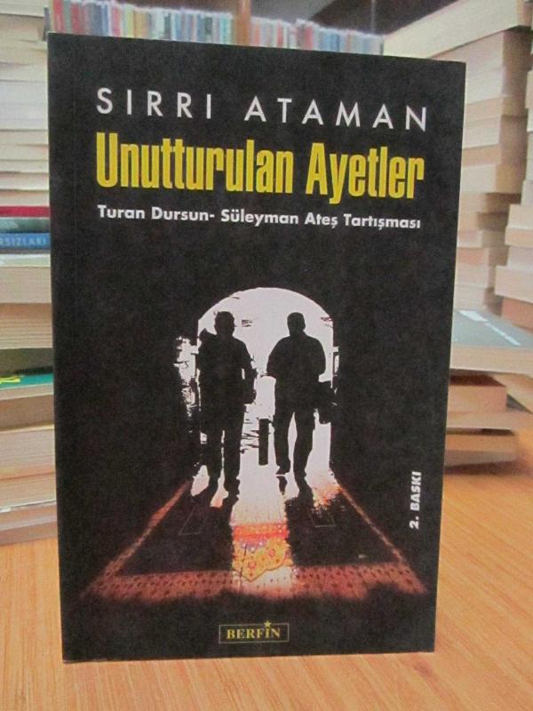 Unutturulan Ayetler (Turan Dursun - Süleyman Ateş Tartışması)