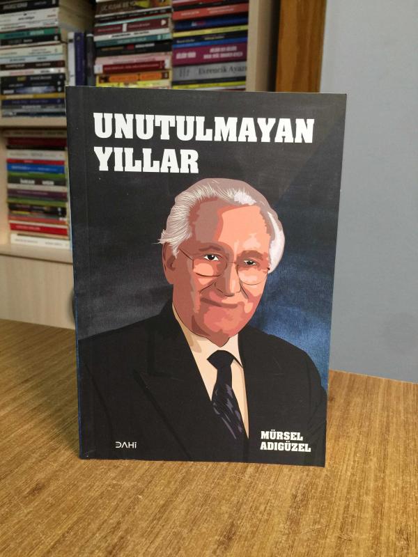 Unutulmayan Yıllar - Mürsel Adıgüzel