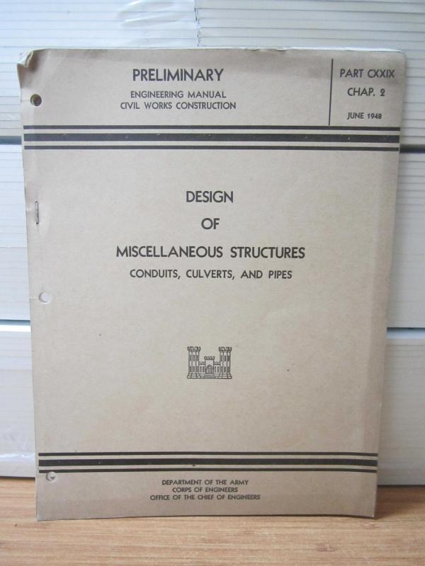 US Department of the Army - Preliminary Engineering Manual Civil Works Construction - Design of Misc. Structures - Part CXXIX Chapter 2 - June 1948