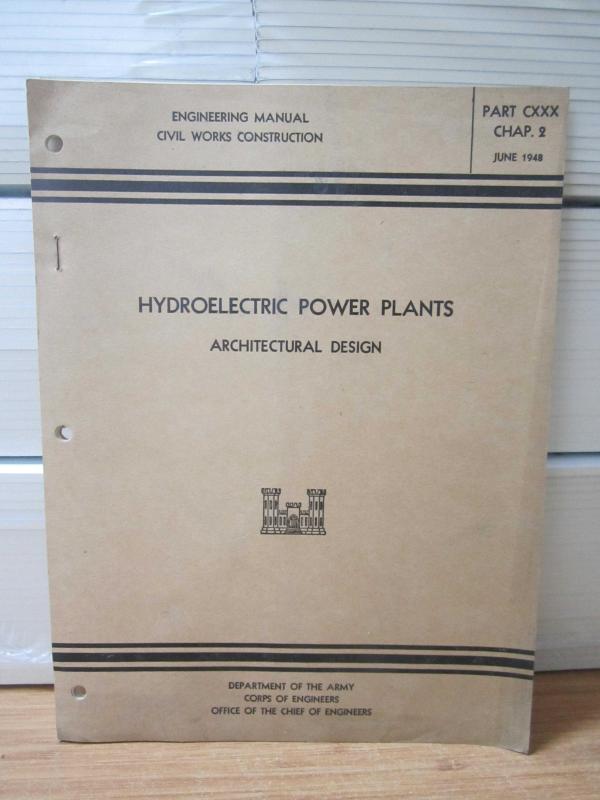 US Department of the Army -Engineering Manual Civil Works Construction - Hydroelectric Power Plants Architectural Design -Part CXXX Chap 2 - June 1948