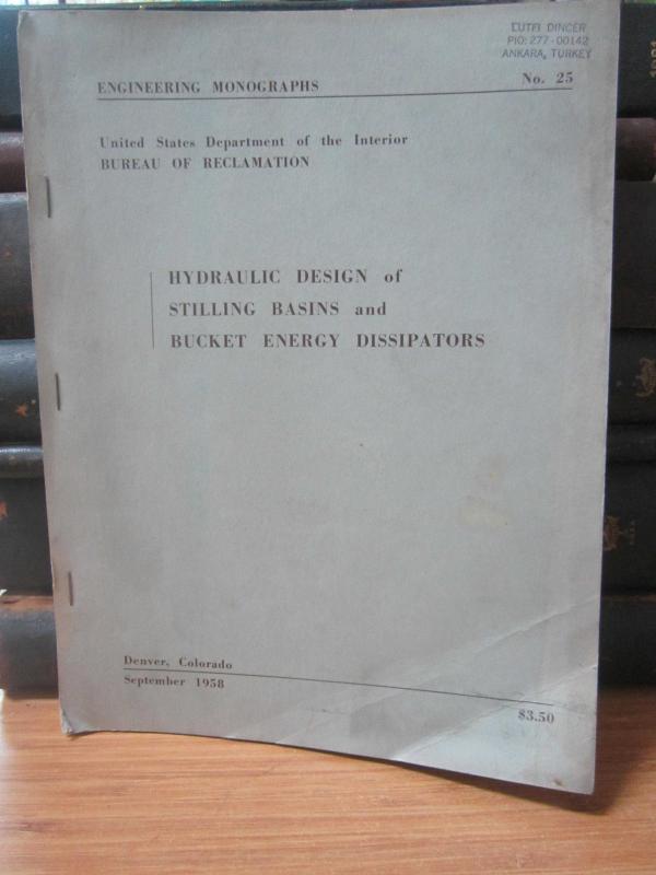 US Department of the Interior Bureau of Reclamation - Hydraulic Design of Stilling Basins and Bucket Energy Dissipators - September 1958 - Engineering