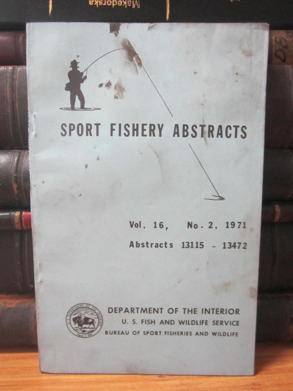US Department of The Interior Fish and Wildlife Service Bureau of Sport Fisheries and Wildlife - Sport Fishery Abstracts - Vol 16 No 2 - 1971 (Abstrac