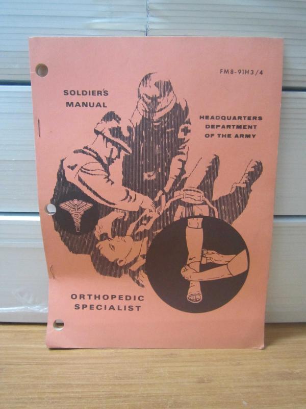 US Headquarters Department of The Army - Soldier's Manual FM8-91H3/4 - Orthopedic Specialist 1977