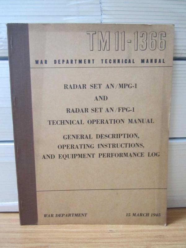 US WAR DEPARTMENT TECHNICAL MANUAL - TM 11-1366 - Radar Set an /MPG-1 and /FPG-1 Technical Operation Manual - 15 March 1945