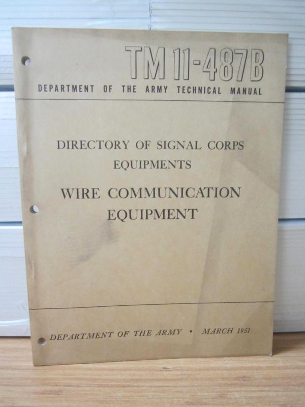 US WAR DEPARTMENT TECHNICAL MANUAL - TM 11-487B - Directory of Signal Corps Equipments Wire Communication Equipment - March 1951