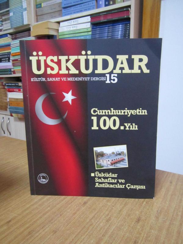 Üsküdar Kültür Sanat ve Medeniyet Dergisi - Sayı 15 Yıl 2023