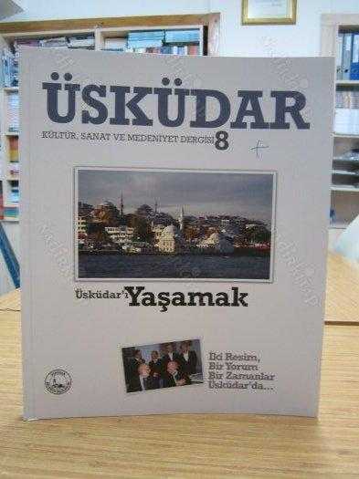 Üsküdar Kültür Sanat ve Medeniyet Dergisi - Sayı 8 - Yıl 2019