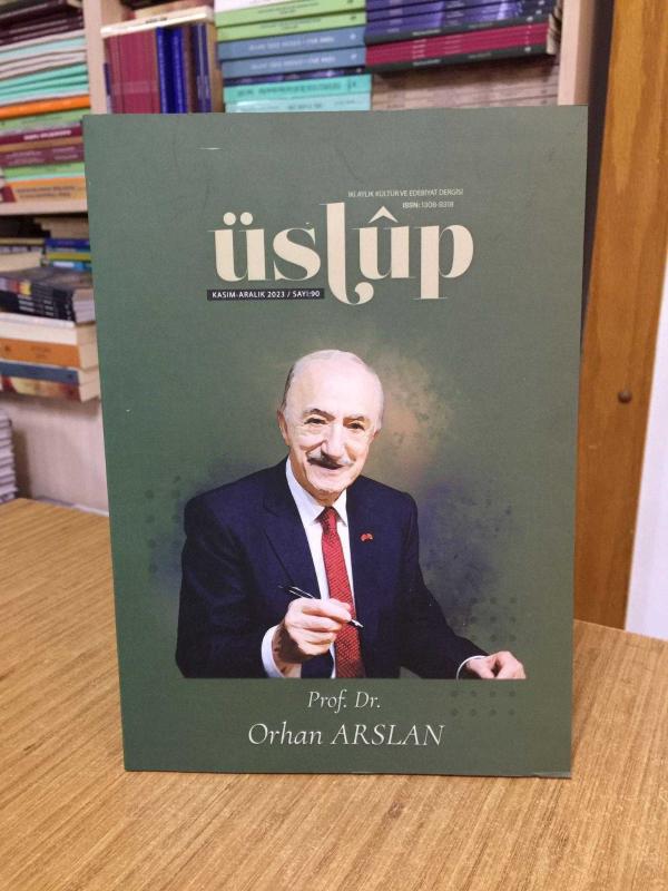 Üslup Kültür Edebiyat Dergisi - Sayı 90 - Kasım Aralık 2023 [ Prof. Dr. Orhan Arslan ]