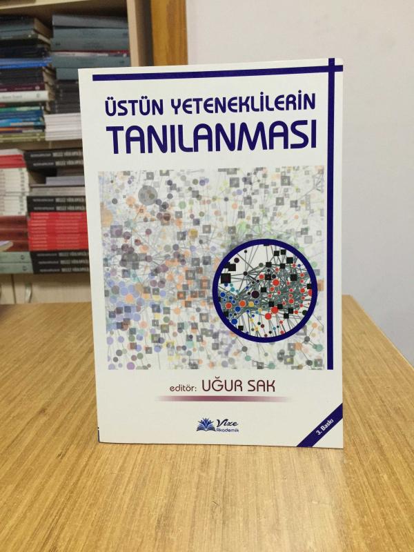 Üstün Yeteneklilerin Tanılanması - Editör: Uğur Sak [3.Baskı]
