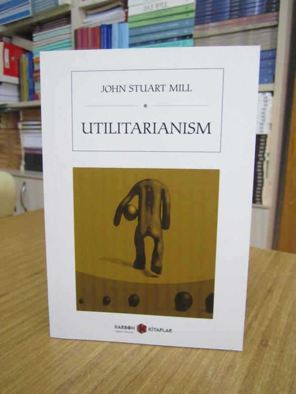 Utilitarianism - John Stuart Mill