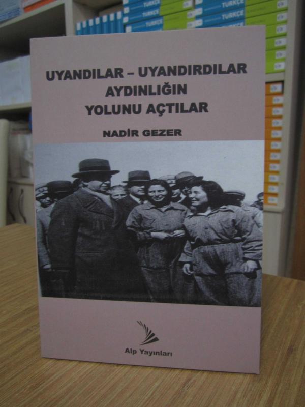 Uyandılar - Uyandırdılar Aydınlığın Yolunu Açtılar