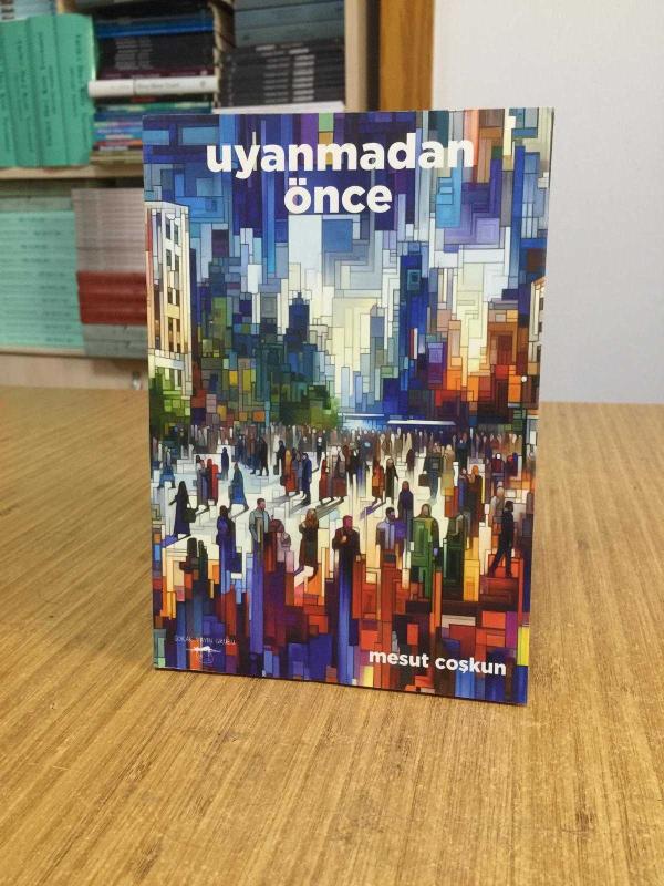 Uyanmadan Önce - Mesut Coşkun
