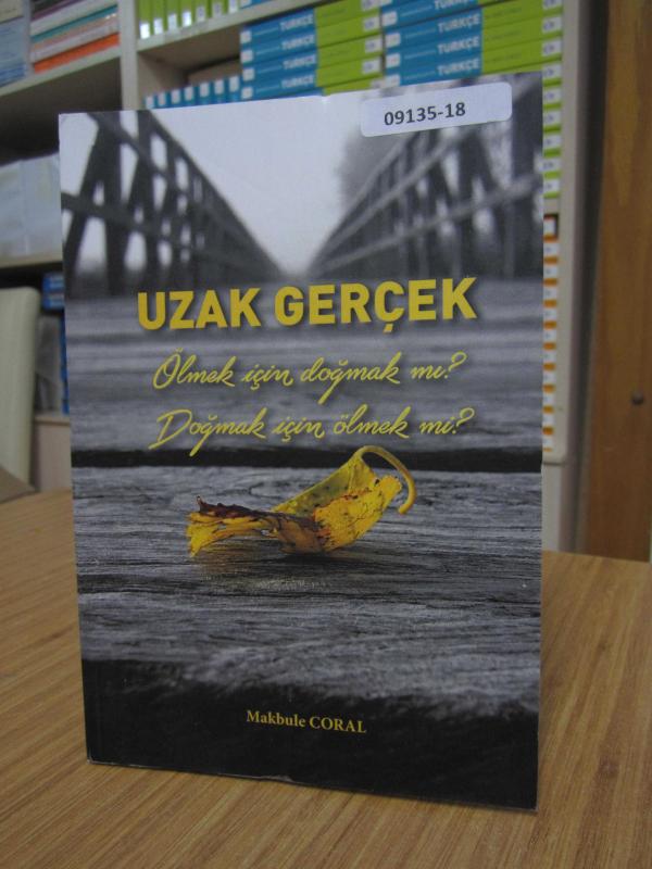 Uzak Gerçek - Makbule Coral