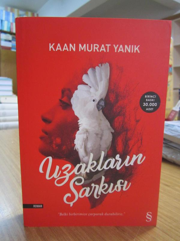 Uzakların Şarkısı - Kaan Murat Yanık [İmzalı]