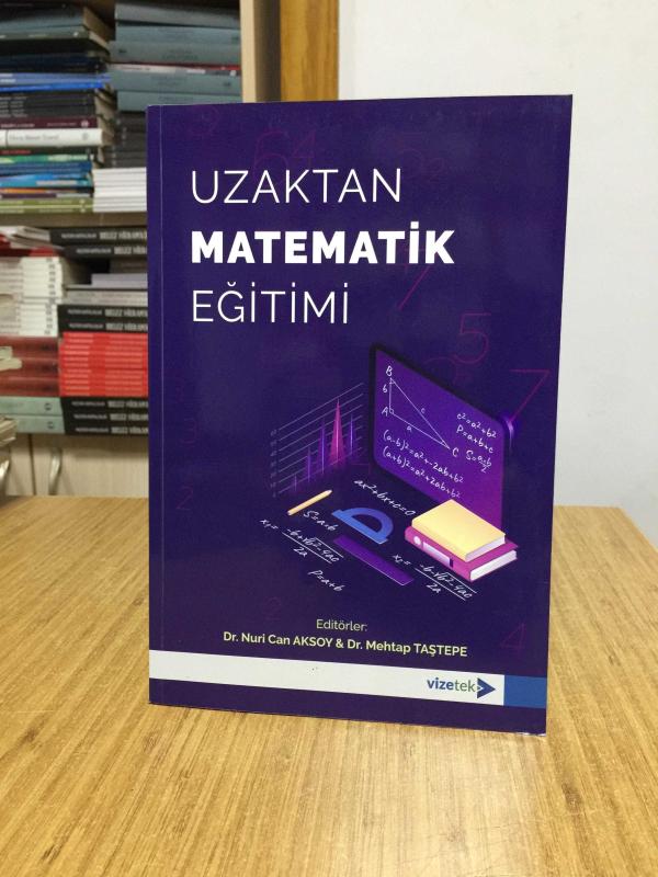 Uzaktan Matematik Eğitimi - Editörler: Dr. Nuri Can Aksoy & Dr. Mehtap Taştepe