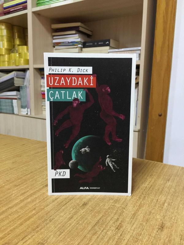 Uzaydaki Çatla - Philip K. Dick