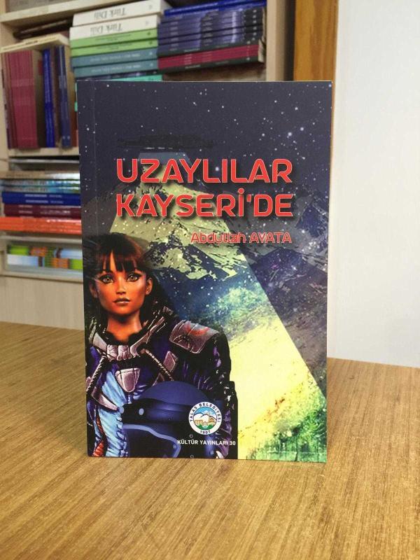 Uzaylılar Kayseri'de - Abdullah Ayata