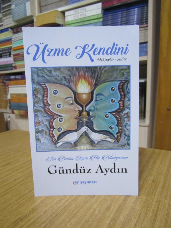 Üzme Kendini - Gündüz Aydın