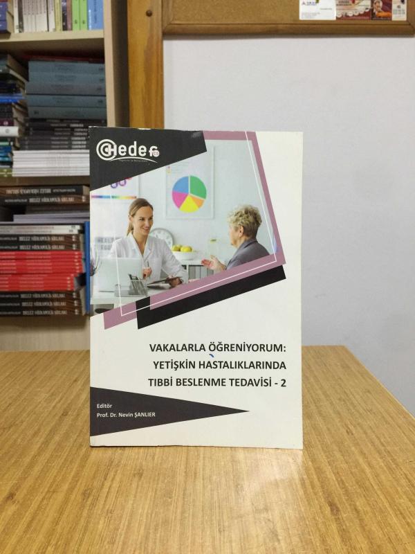 Vakalarla Öğreniyorum: Yetişkin Hastalıklarında Tıbbi Beslenme Tedavisi 2