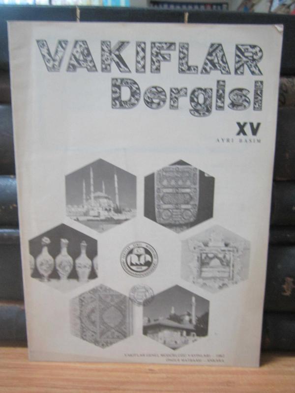 Vakıflar Dergisi - Sayı XV Ayrı Basım - 1982