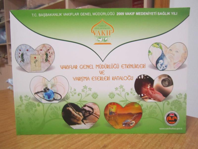 Vakıflar Genel Müdürlüğü Etkinlikleri ve Yarışma Eserleri Kataloğu / 2009 Vakıf Medeniyeti Sağlık Yılı