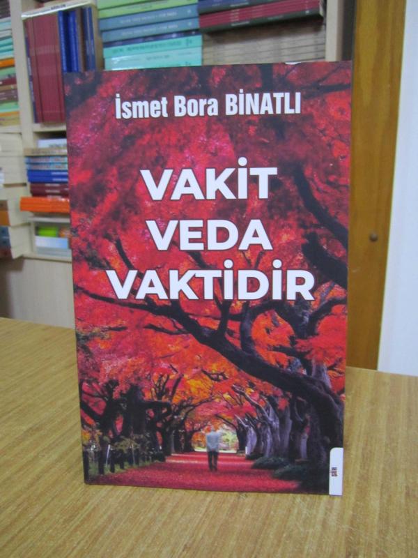 Vakit Veda Vaktidir - İsmet Bora Binatlı