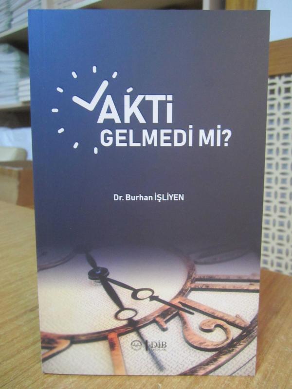 Vakti Gelmedi Mi? - Dr. Burhan İşliyen [2.Baskı]