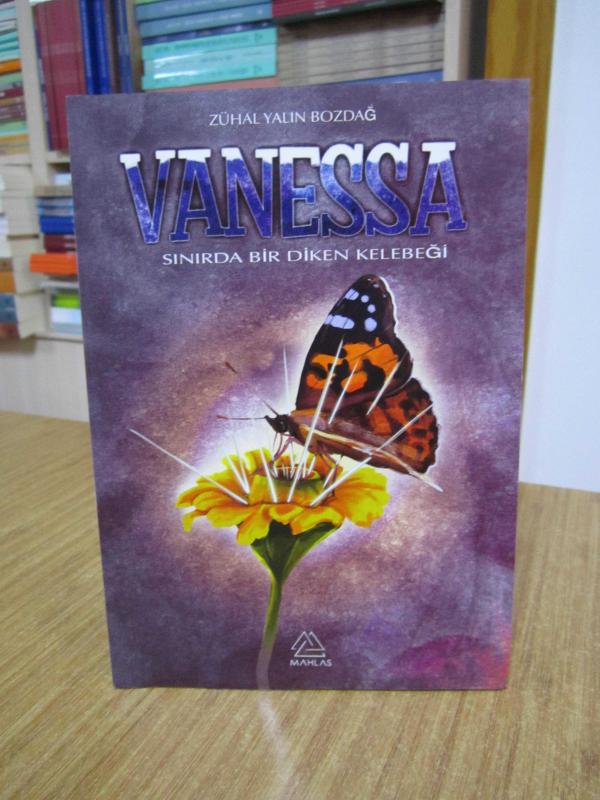 VANESSA Sınırda Bir Diken Kelebeği - Zühal Yalın Bozdağ