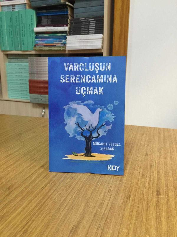 Varoluşun Serencamına Uçmak - Mücahit Veysel Sıradağ