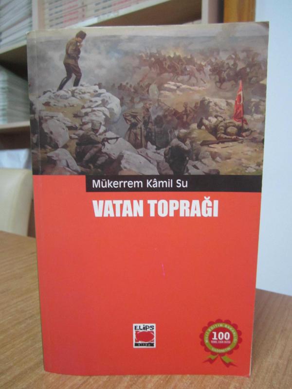 Vatan Toprağı - Mükerrem Kamil Su [13.Baskı] / Milli Eğitim Bakanlığı 100 Temel Eser Dizisi İlköğretim