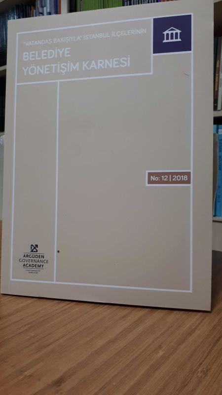 Vatandaş Bakışıyla İstanbul İlçelerinin Belediye Yönetişim Karnesi