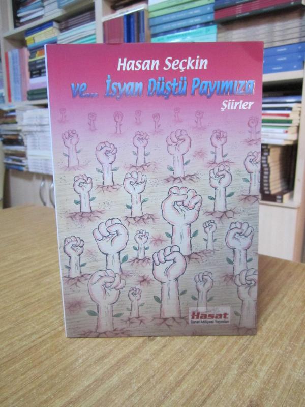 Ve İsyan Düştü Payımıza - Hasan Seçkin