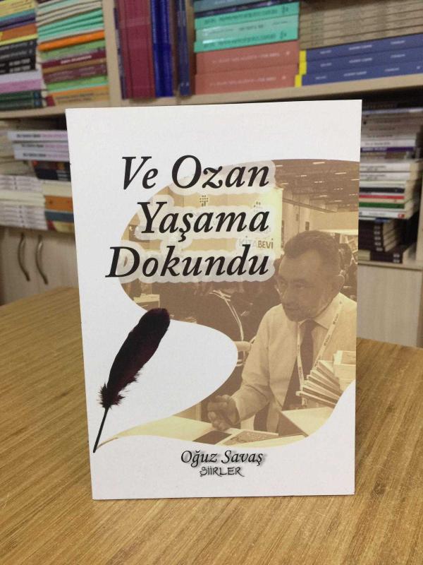 Ve Ozan Yaşama Dokundu - Oğuz Savaş