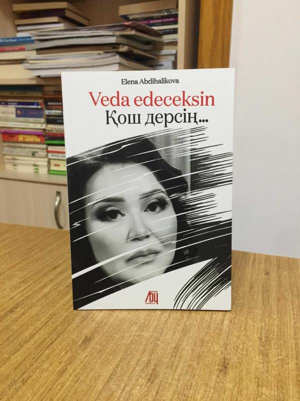Veda Edeceksin - Elena Abdihalikova (Türkçe - Kazakça Şiirler)