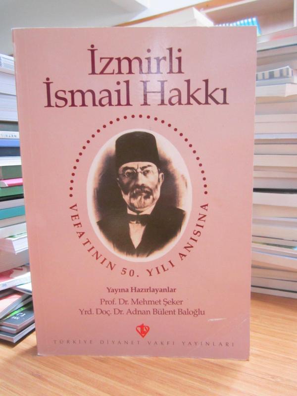 Vefatının 50. Yılı Anısına İzmirli İsmail Hakkı Sempozyum 24-25 Kasım 1995 - Prof. Dr. Mehmet Şeker & Yrd. Doç. Dr. Adnan Bülent Baloğlu