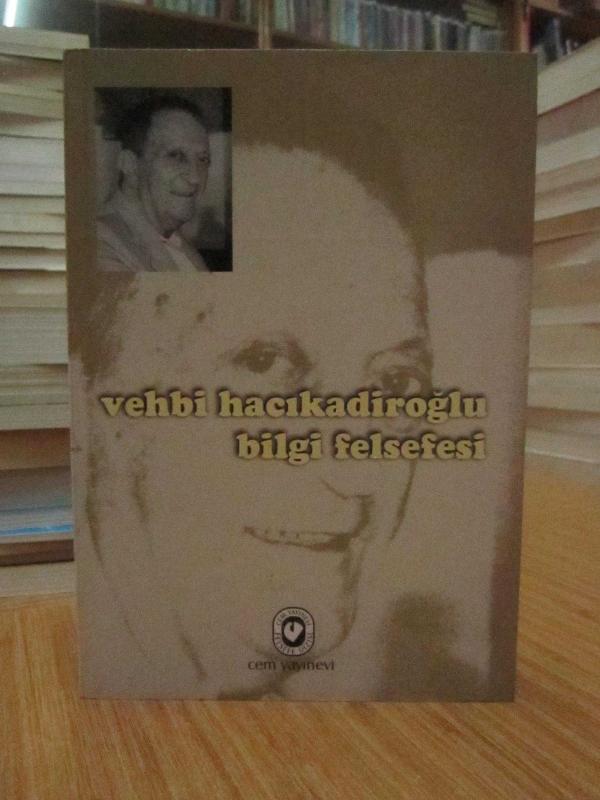 Vehbi Hacıkadiroğlu - Bilgi Felsefesi