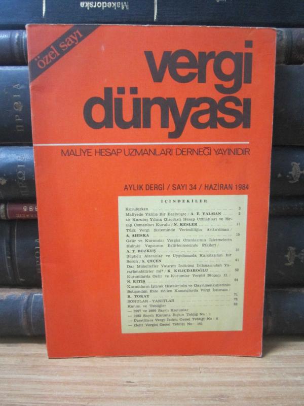 Vergi Dünyası Dergisi - Sayı 34 - Haziran 1984 - Maliye Hesap Uzmanları Derneği