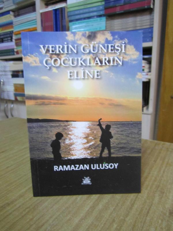 Verin Güneşi Çocukların Eline - Ramazan Ulusoy