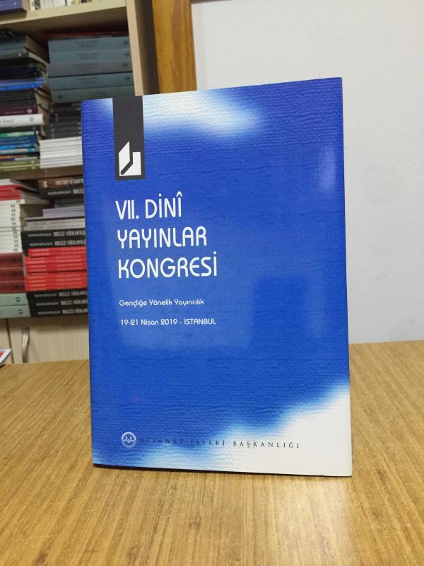 VII. Dini Yayınlar Kongresi - Gençliğe Yönelik Yayıncılık (19-21 Nisan 2019 - İstanbul) - Ciltli/Şömizli