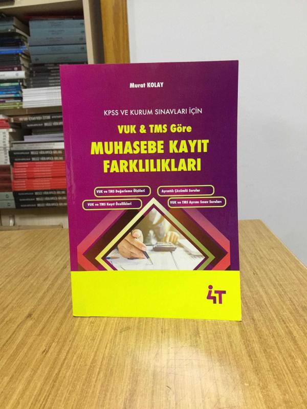 VUK ve TMS Göre Muhasebe Kayıt Farklılıkları 4T Yayınları