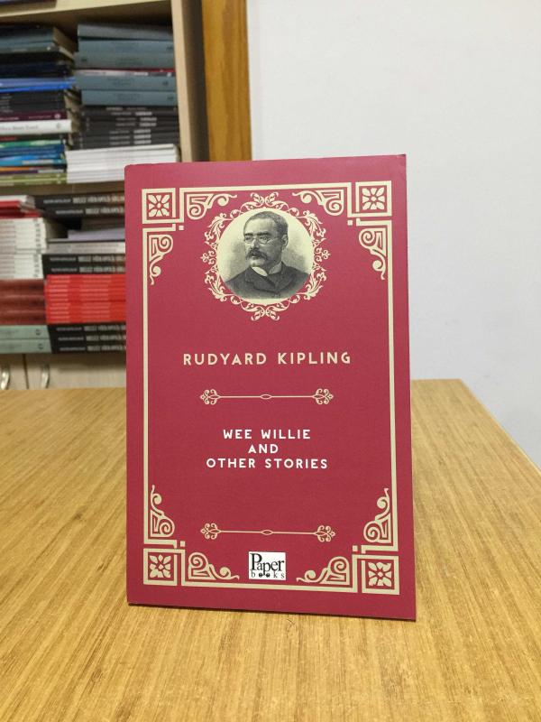 Wee Willie and Other Stories - Rudyard Kipling