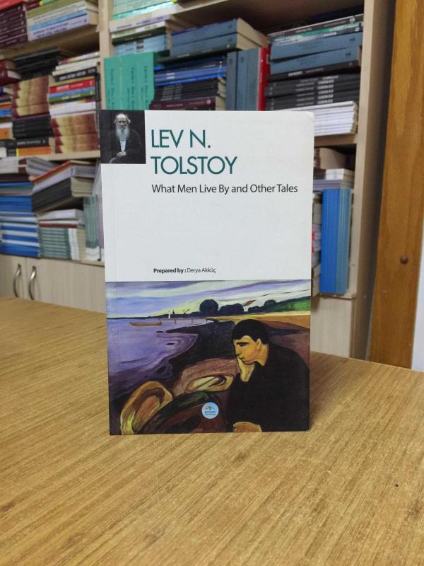 What Men Live By and Other Tales - Lev N. Tolstoy