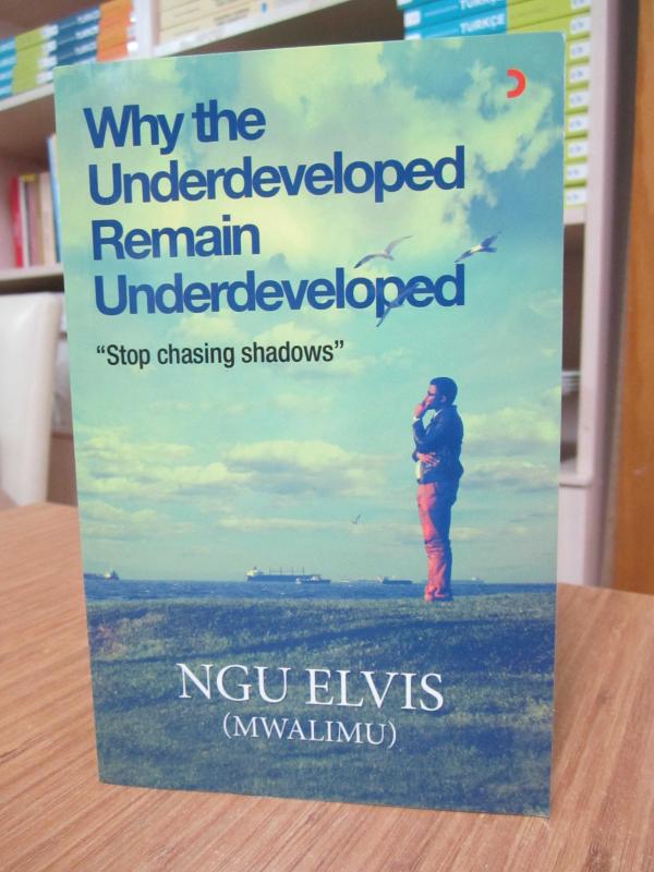 Why The Underdeveloped Remain Underdeveloped