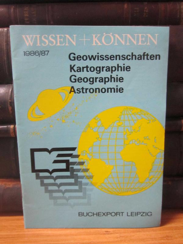 WISSEN + KÖNNEN 1986/87 - Geowissenschaften Kartographie Geographie Astronomie - Buchexport Leipzig