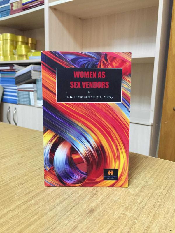 Women as Sex Vendors by R. B. Tobias and Mary E. Marcy