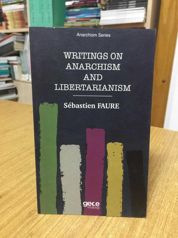 Writings on Anarchism and Libertarianism - Sebastien Faure