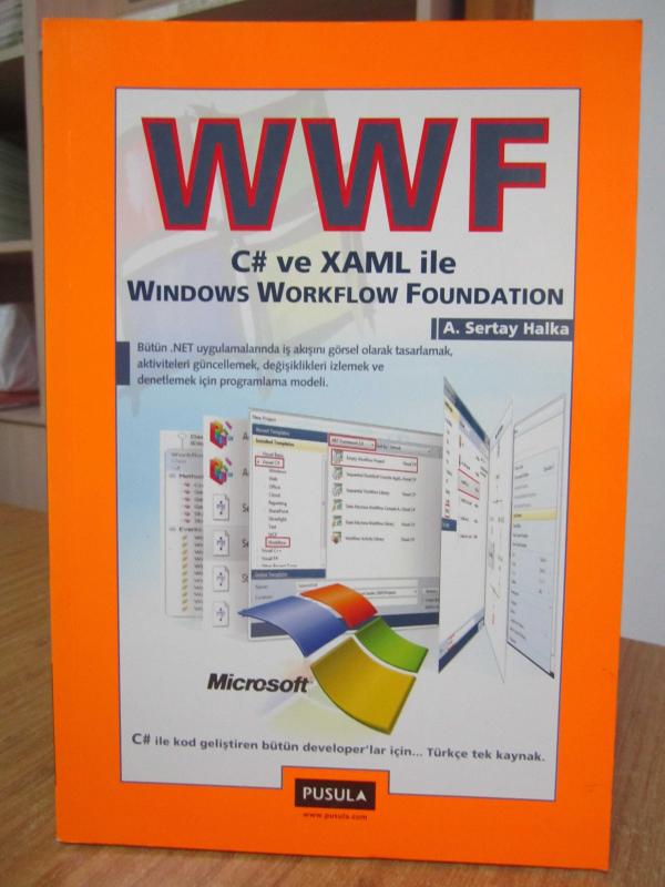WWF C# ve XAML ile Windows Workflow Foundation - Ahmet Sertay Halka