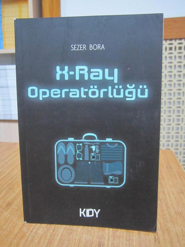 X-Ray Operatörlüğü - Sezer Bora