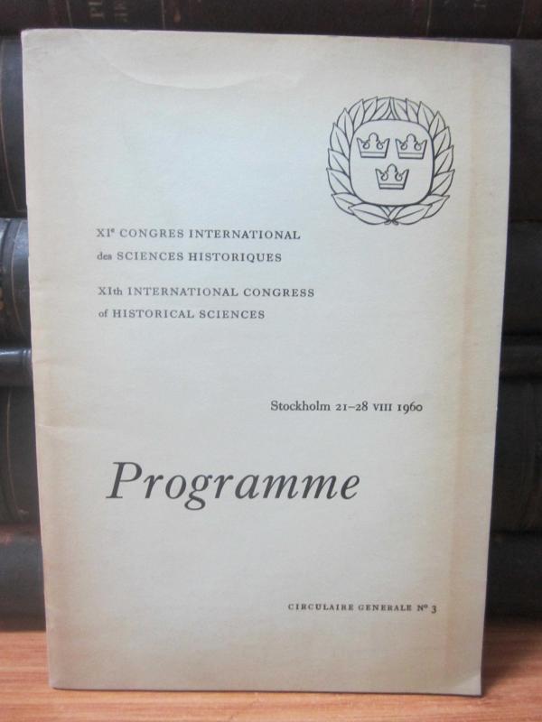 Xıe Congres International des Sciences Historiques Programme - Circulaire Generale No 3 - Stockholm 21 - 28 VIII 1960